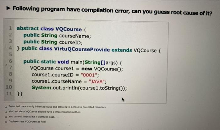  Following program have compilation error, can you guess root cause of