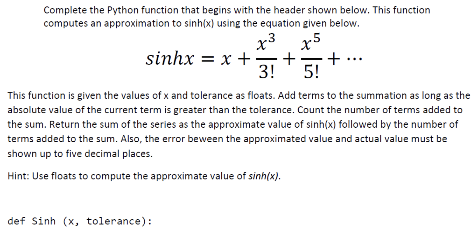  Complete the Python function that begins with the header shown below.
