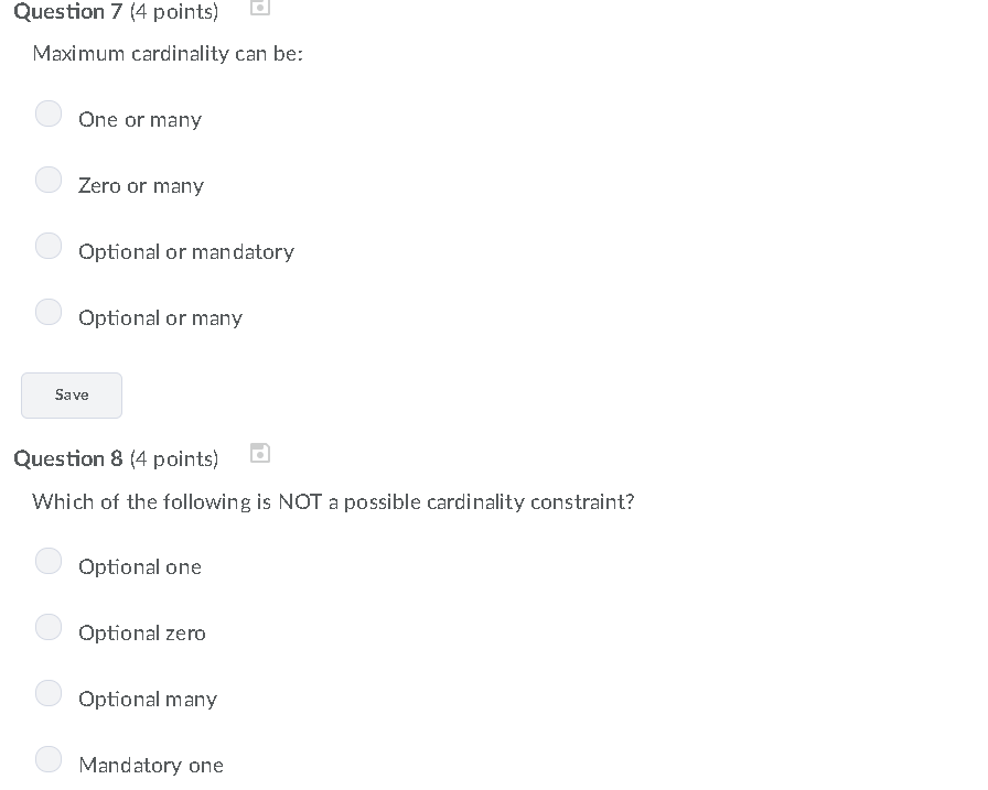 Need Help Question 7 (4 points) Maximum cardinality can be: One or