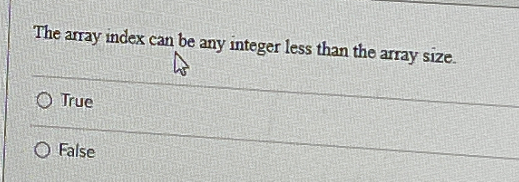  The array index can be any integer less than the array