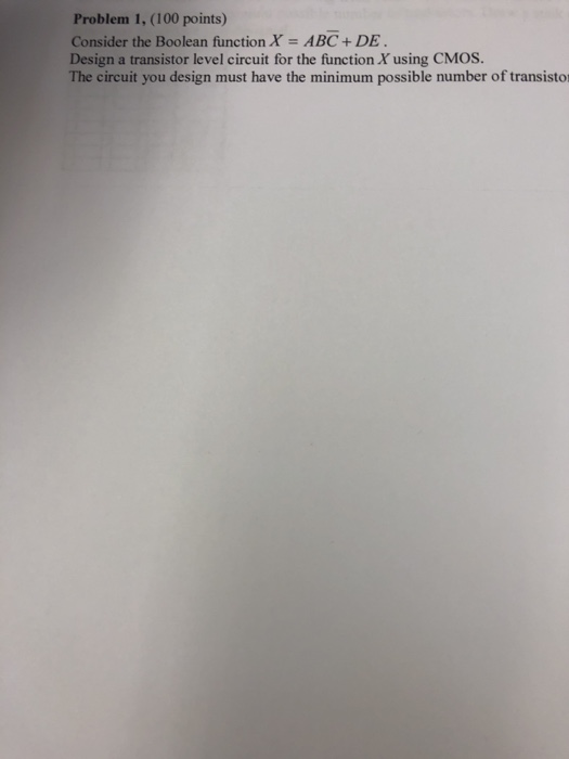  consider the Boolean function X=ABC + DE Problem 1, (100 points)