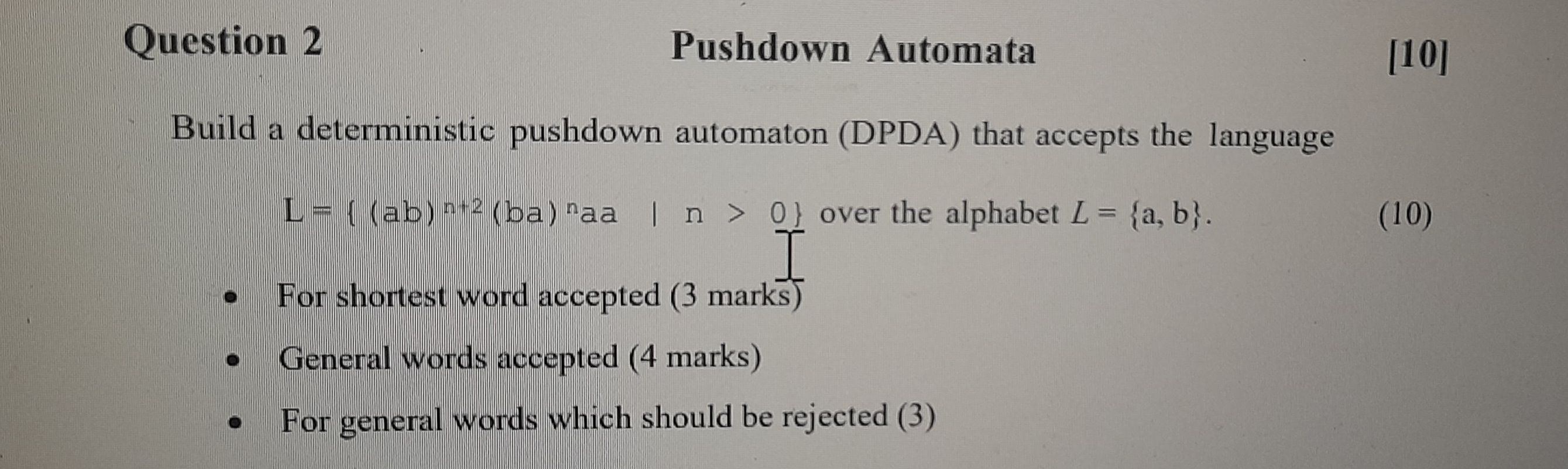  Question 2 Pushdown Automata Build a deterministic pushdown automaton (DPDA) that