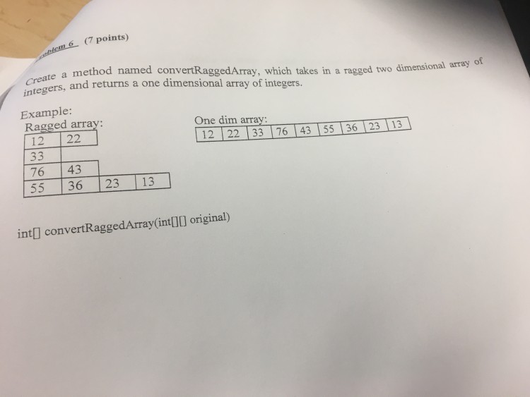 java (7 points) method named convertRaggedArray, which takes in a ragged