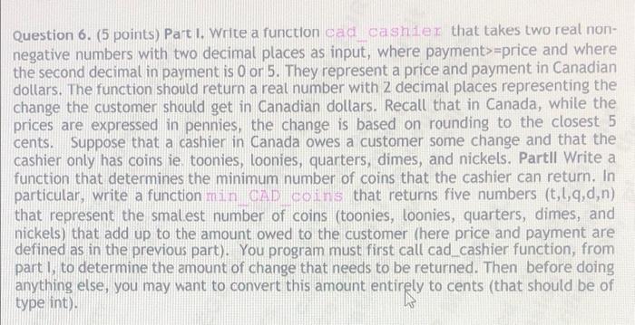  Question 6. (5 points) Part I. Write a function ead, cashier