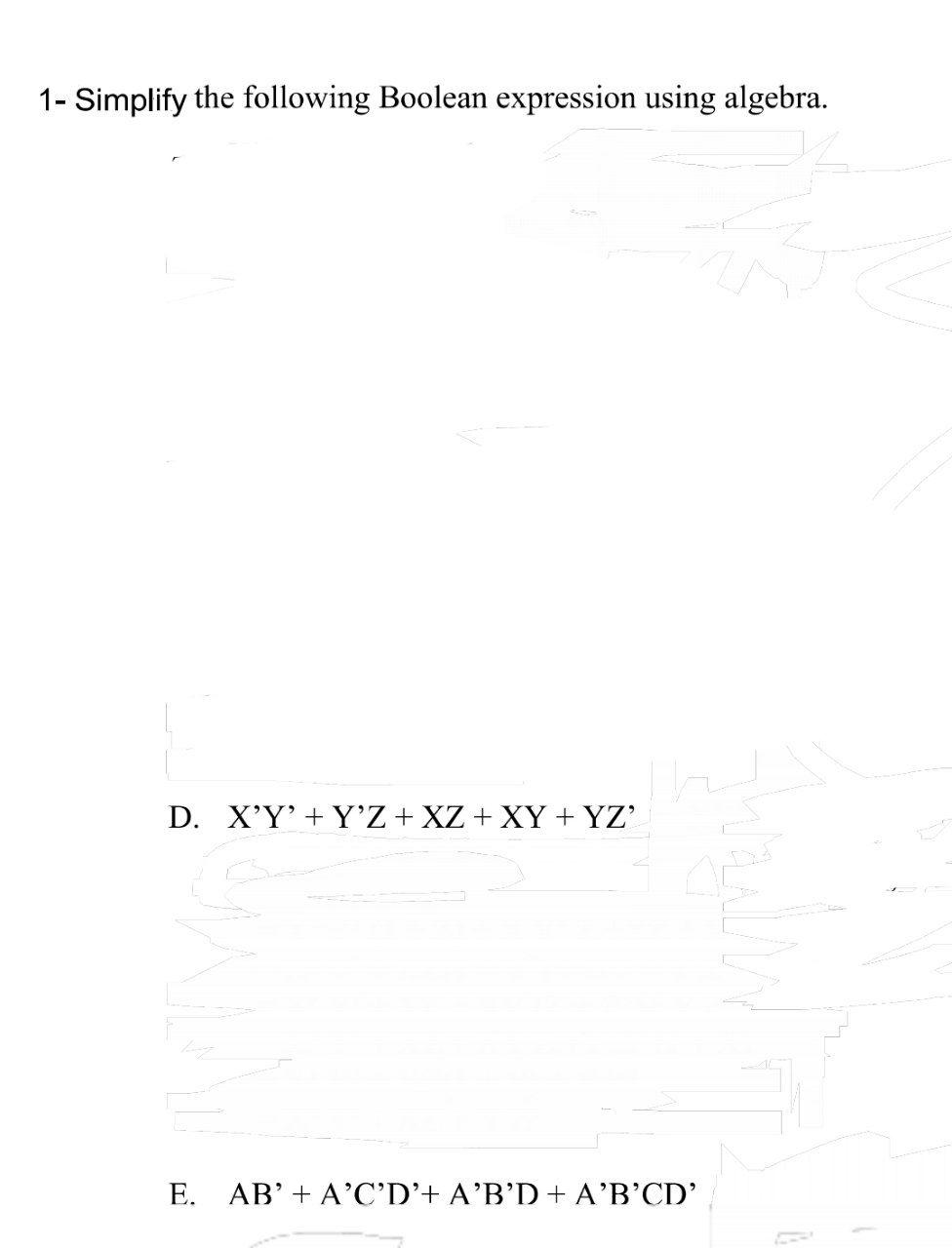  1- Simplify the following Boolean expression using algebra. D. XY' +