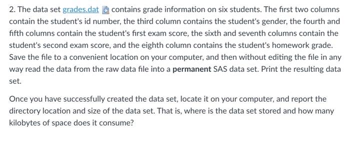 second photo is data set 2. The data set grades.dat contains