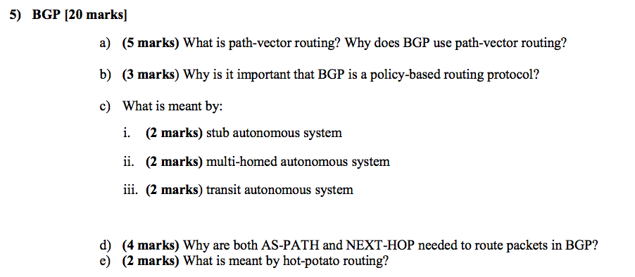  5) BGP 120 marks] a) b) c) (5 marks) What is
