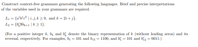  Construct context-free grammars generating the following languages. Brief and precise interpretations