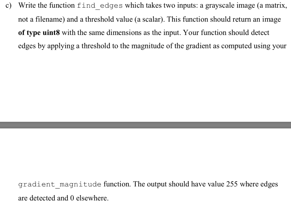  c) Write the function find edges which takes two inputs: a