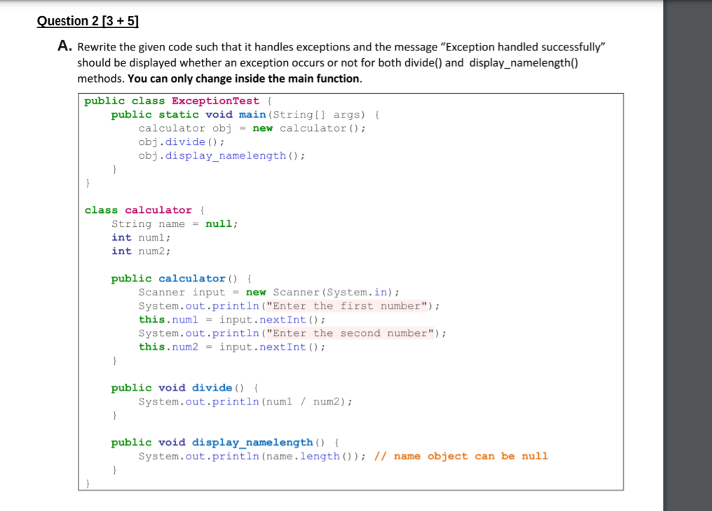  Question 2 [3+5) A. Rewrite the given code such that it
