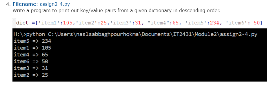  4. Filename: assign2-4.py Write a program to print out key/value pairs