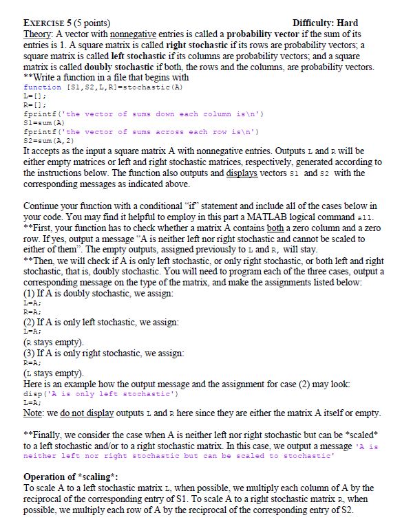  R=[]; Sl=sum (A) EXERCISE 5 (5 points) Difficulty: Hard Theory: A