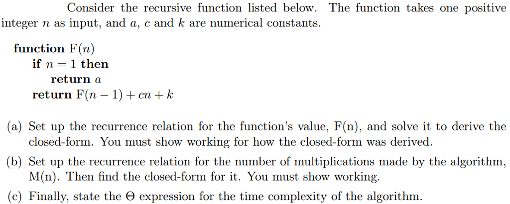 function F(n) if n = 1 then return a return F(n -