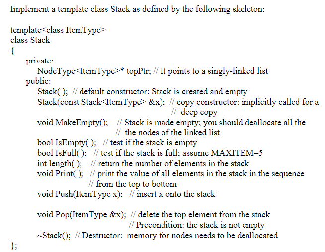  Implement a template class Stack as defined by the following skeleton