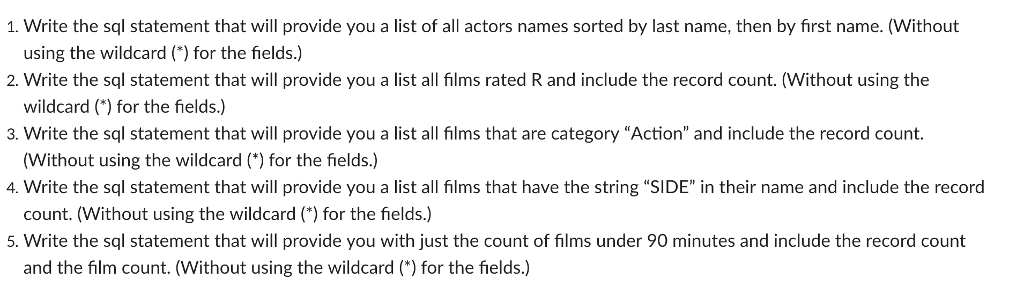  1. Write the sql statement that will provide you a list