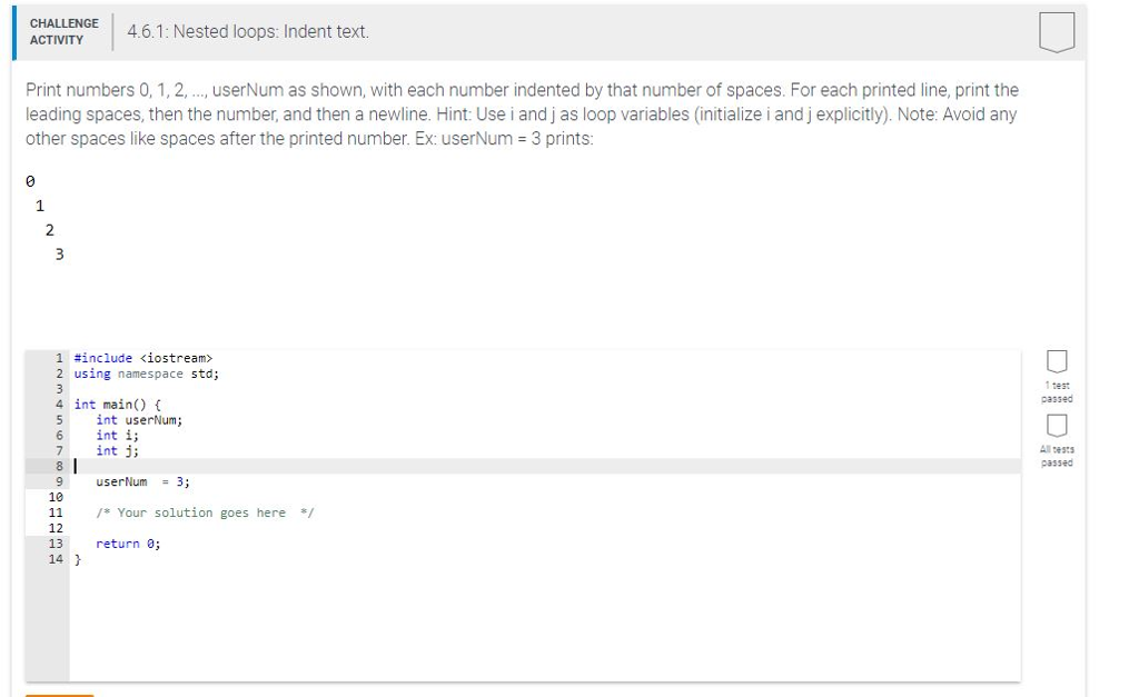 the Program is C++ CHLLENGE 4.6.1: Nested loops: Indent text. ACTIVITY Print