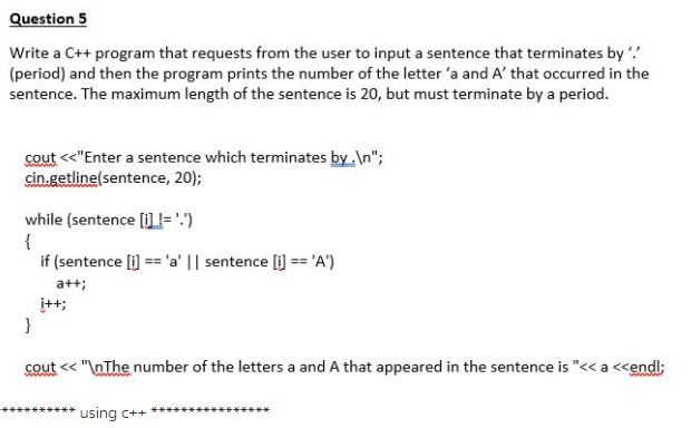 c++ Question 5 Write a C++ program that requests from the user