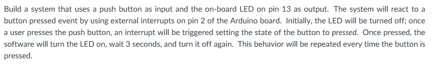 Arduino Uno code help : Build a system that uses a push