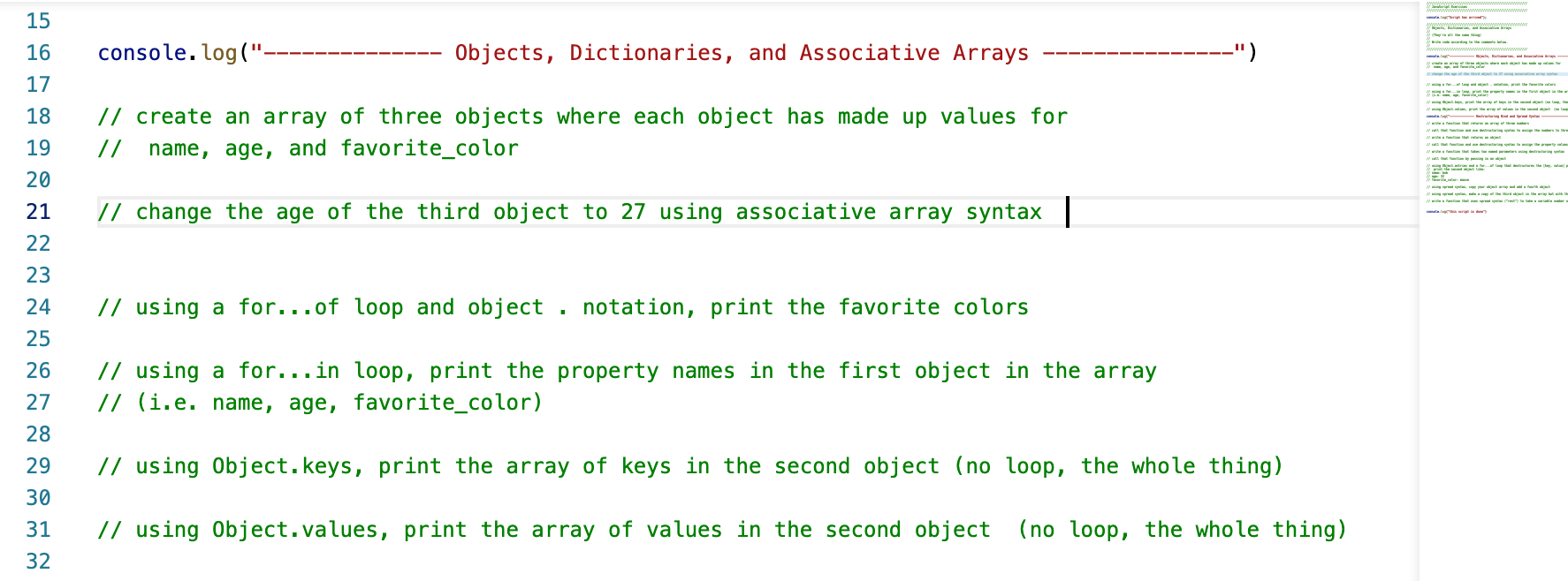 Please answer the following in JavaScript 15 16 console.log("- Objects, Dictionaries, and