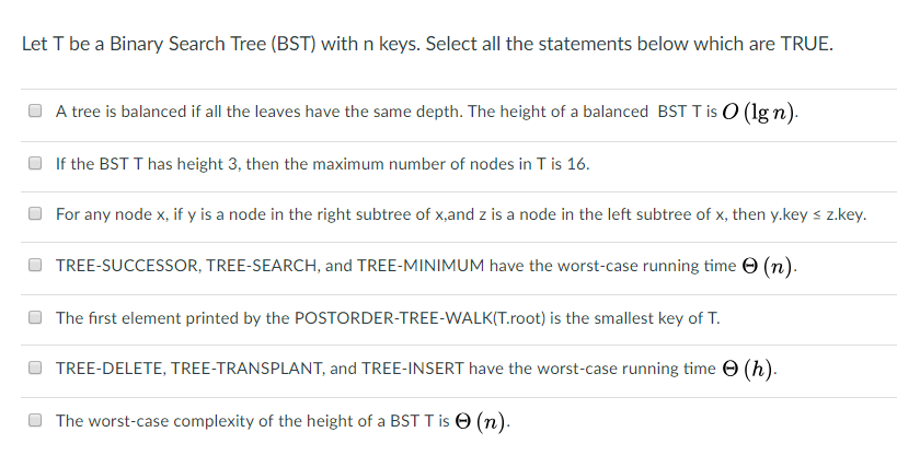 Let T be a Binary Search Tree (BST) with n keys.