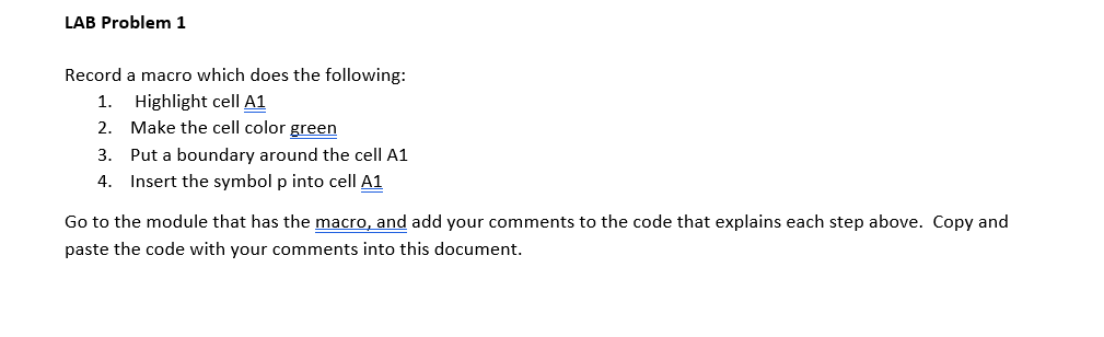  LAB Problem 1 Record a macro which does the following: Highlight