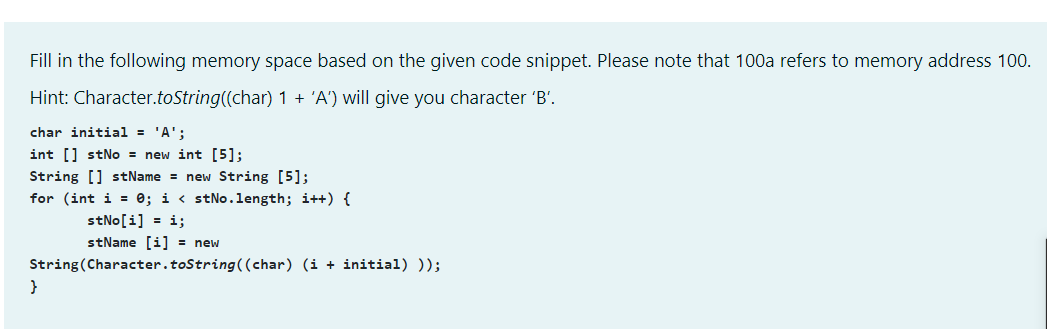 Fill in the following memory space based on the given code