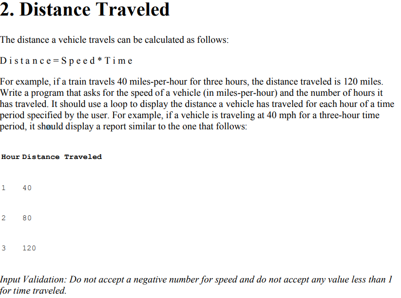 Need JAVA code for this assignment: The distance a vehicle travels can
