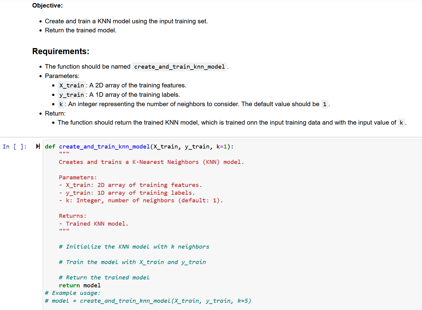  Return the trained model. Requirements: The function should be named create_and_train_knn_model.
