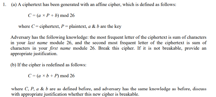  1. (a) A ciphertext has been generated with an affine cipher,