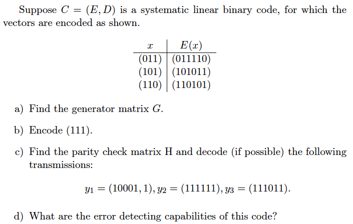  Suppose C - (E, D) is a systematic linear binary code,