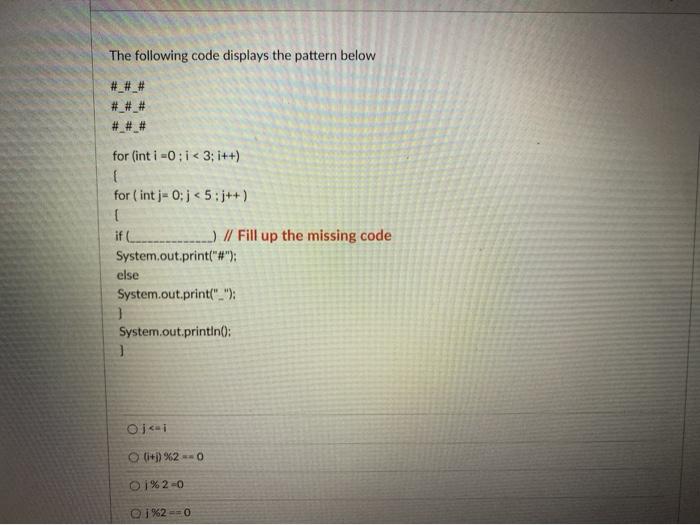 java The following code displays the pattern below #_#_# #_#_# #_#_# for