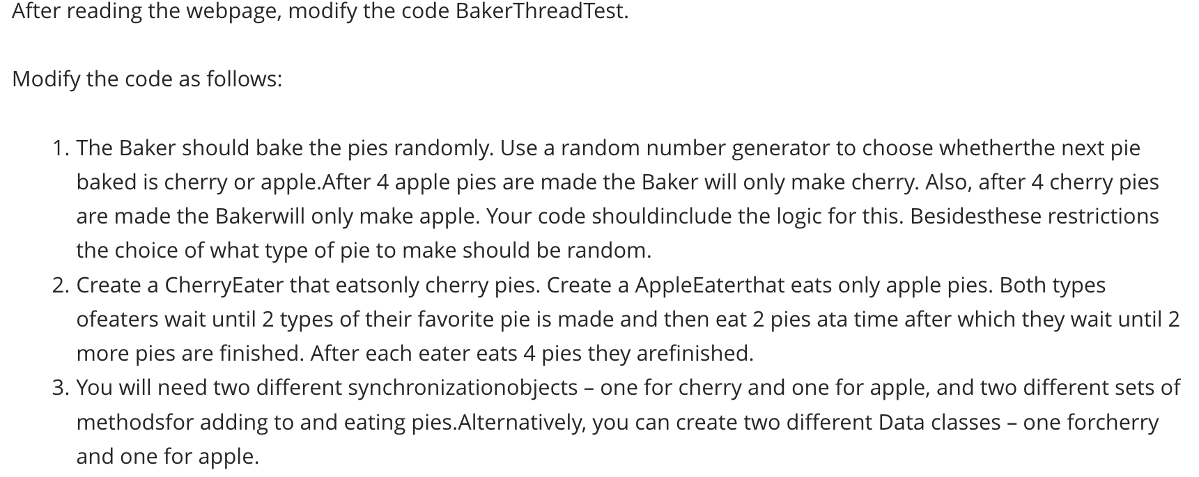  THESE ARE THE CODE GIVEN Baker.java class Baker implements Runnable {