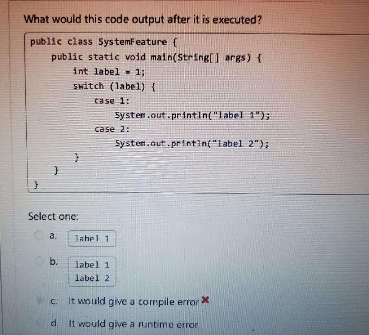 Select one: a. true b. false c. It would give a syntax