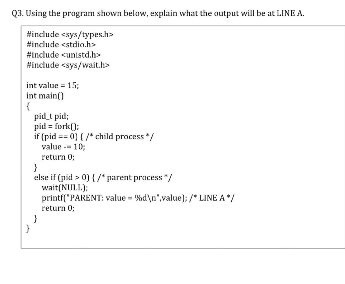  Q3. Using the program shown below, explain what the output will