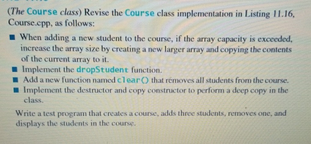 Answer in C++ (The Course class) Revise the Course class implementation in