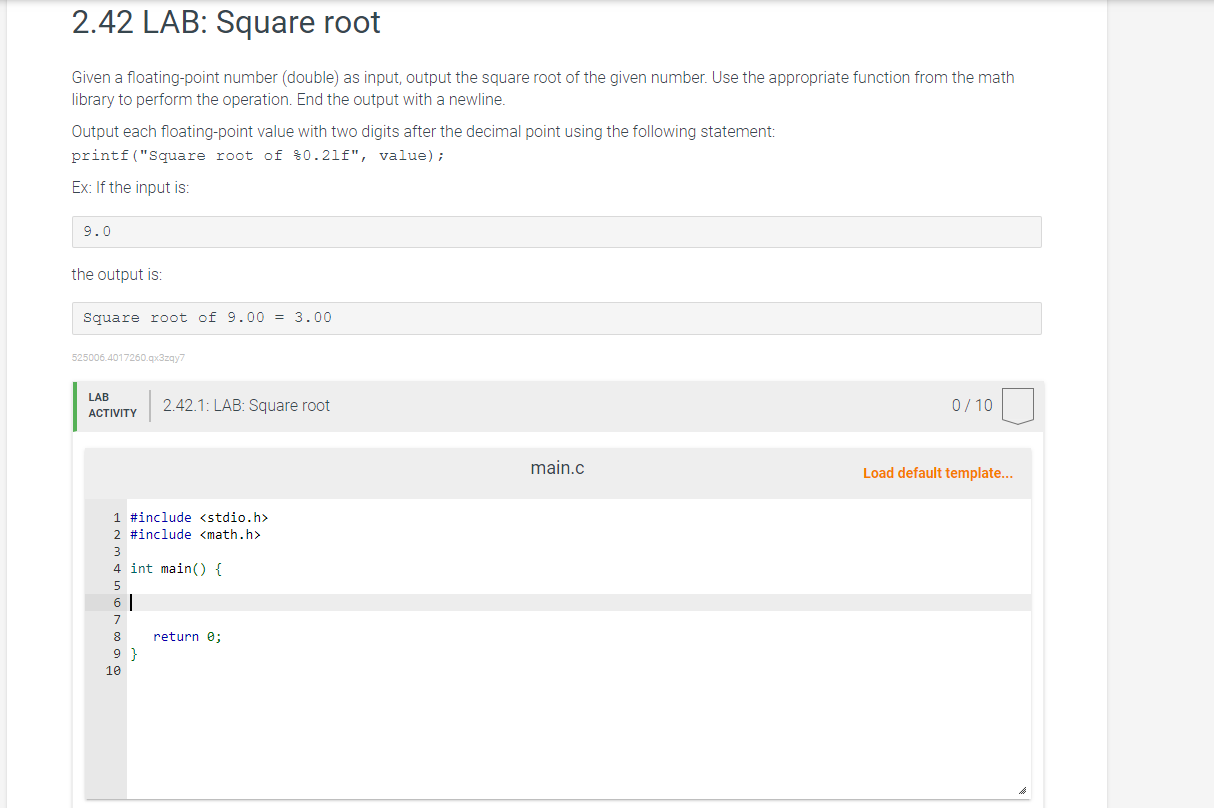  2.42 LAB: Square root Given a floating-point number (double) as input,