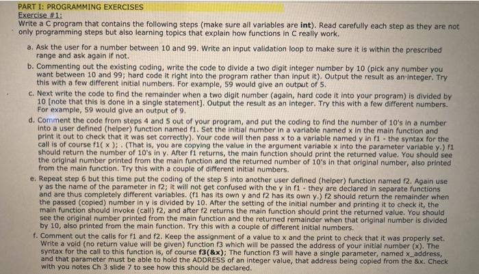  PART I: PROGRAMMING EXERCISES Exercise #1: Write a C program that
