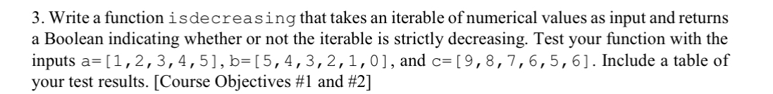  Write a function isdecreasing that takes an iterable of numerical values