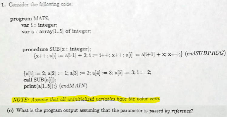  NOTE: Assume that all uninitialized variables have the value zero. (e)