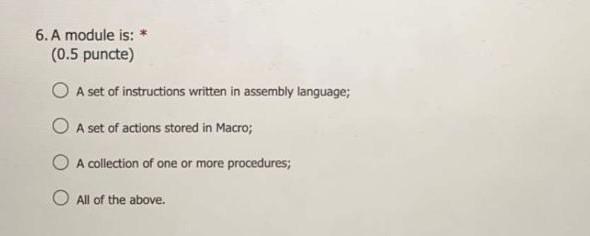 (0.5 puncte) O Many-to-Many One-to-Many One-to-One 8. What does the acronym SQL