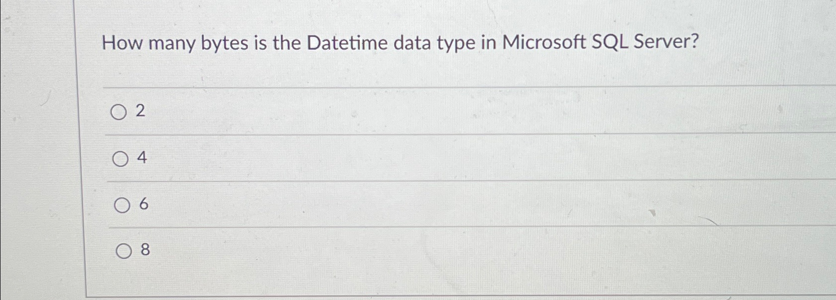  How many bytes is the Datetime data type in Microsoft SQL