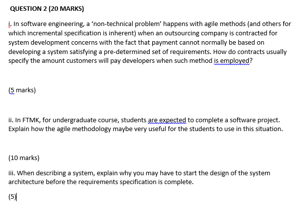  QUESTION 2 (20 MARKS) I. In software engineering, a 'non-technical problem'