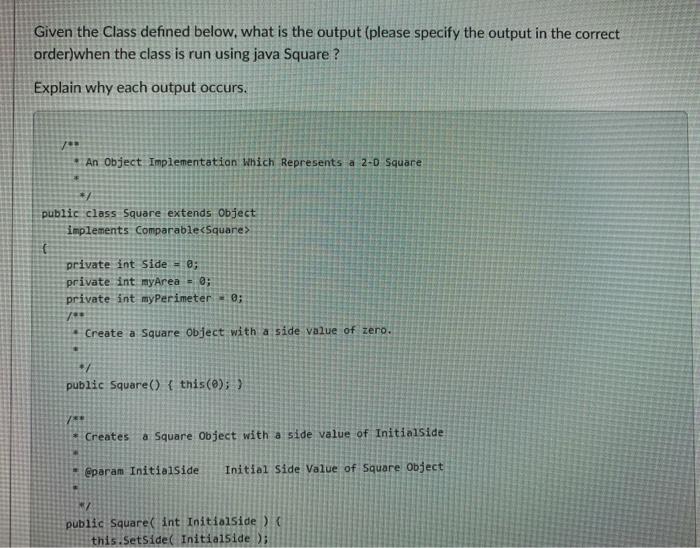  Given the Class defined below, what is the output (please specify