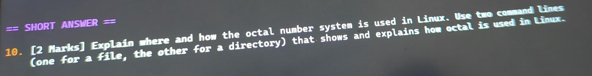  = SHORT ANSWER = 10. [2 Marks] Explain where and how
