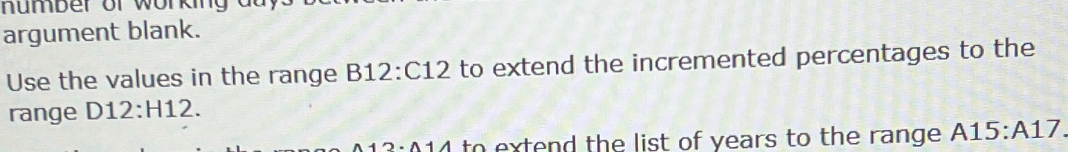  argument blank. Use the values in the range B12:C12 to extend
