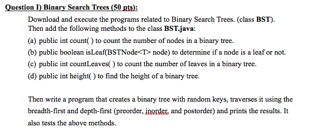 /************************ BST.java ************************** * generic binary search tree */ public class BST>