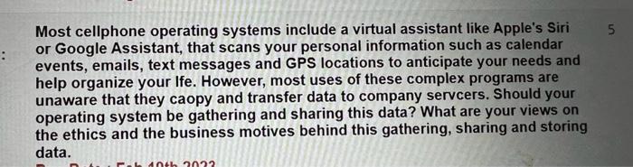  Most cellphone operating systems include a virtual assistant like Apple's Siri