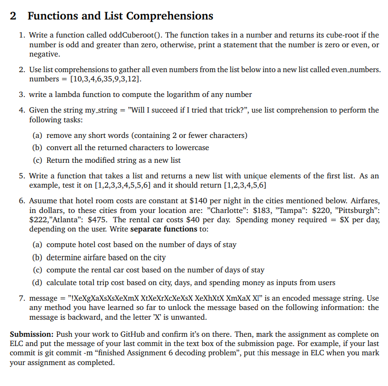  2 Functions and List Comprehensions 1. Write a function called oddCuberoot().