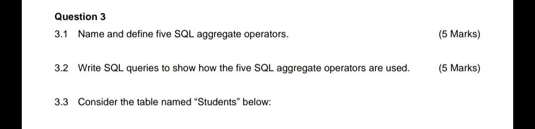 Q3 please provide answers for these SQL database questions Question 3