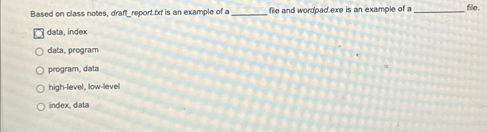  Based on class notes, draft_report.txt is an example of a file